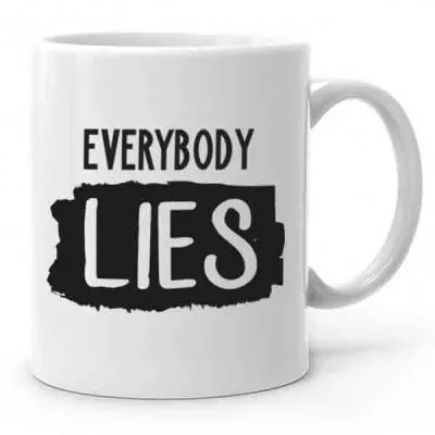 Everybody Lies Baskılı Kupa Bardak