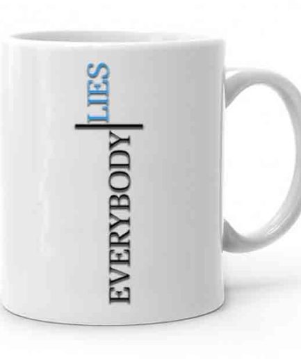 Everybody Lies Baskılı Kupa Bardak