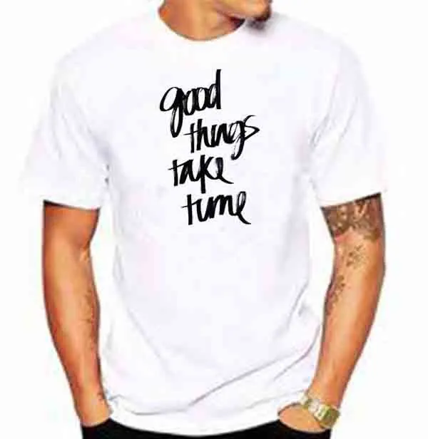 Good Things Take Time Baskılı Tişört