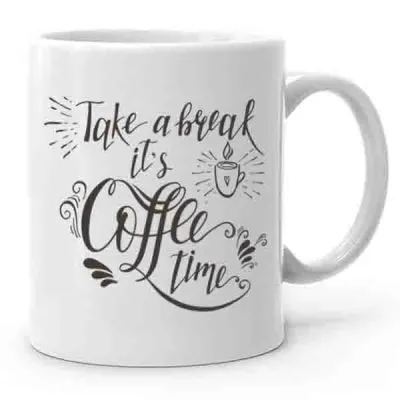 Take a Break it's Coffee Time Baskılı Kupa Bardak