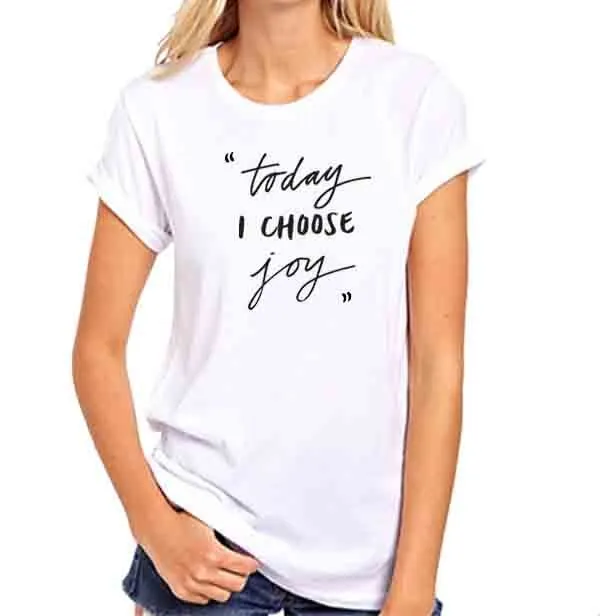 Today I Choose Joy Baskılı Tişört