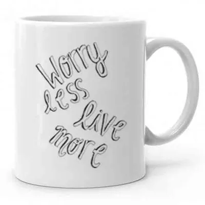 Worry Less Live More Baskılı Kupa Bardak