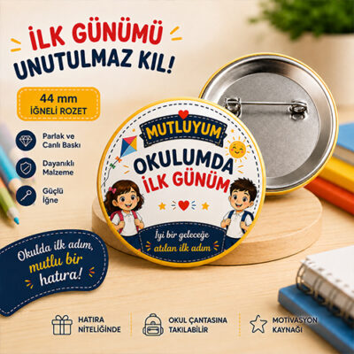 44 mm İğneli Yaka Rozeti – Mutluyum Okulumda İlk Günüm | Okul İlk Gün Hatıra Rozeti