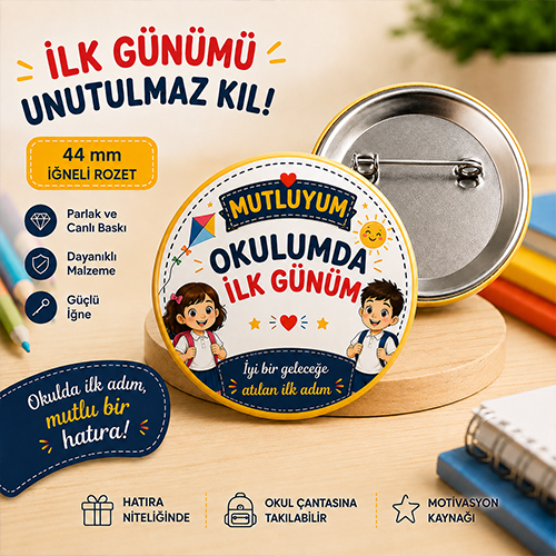 44 mm İğneli Yaka Rozeti – Mutluyum Okulumda İlk Günüm | Okul İlk Gün Hatıra Rozeti